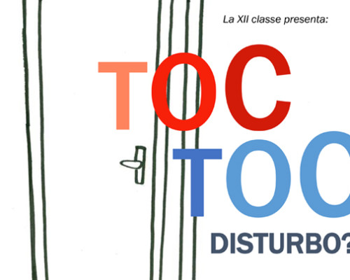 Toc Toc Disturbo? Invito alla recita di XII Classe
