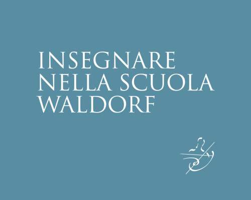 Insegnare nella Scuola Waldorf